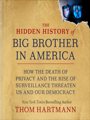 cover image of The Hidden History of Big Brother in America